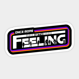 Once More With Feeling Sticker